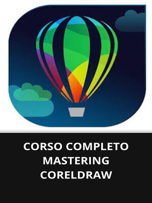 cover image of CORSO COMPLETO MASTERING CORELDRAW